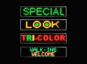 Indoor LED Tri-color Signs Special Look Tri-Color Walk-Ins Welcome